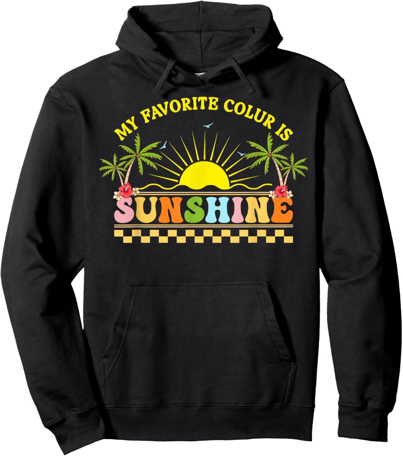 Retro Tropical Flower Beach Sunshine is My Favorite Color Hoodie - Hoodie | Black