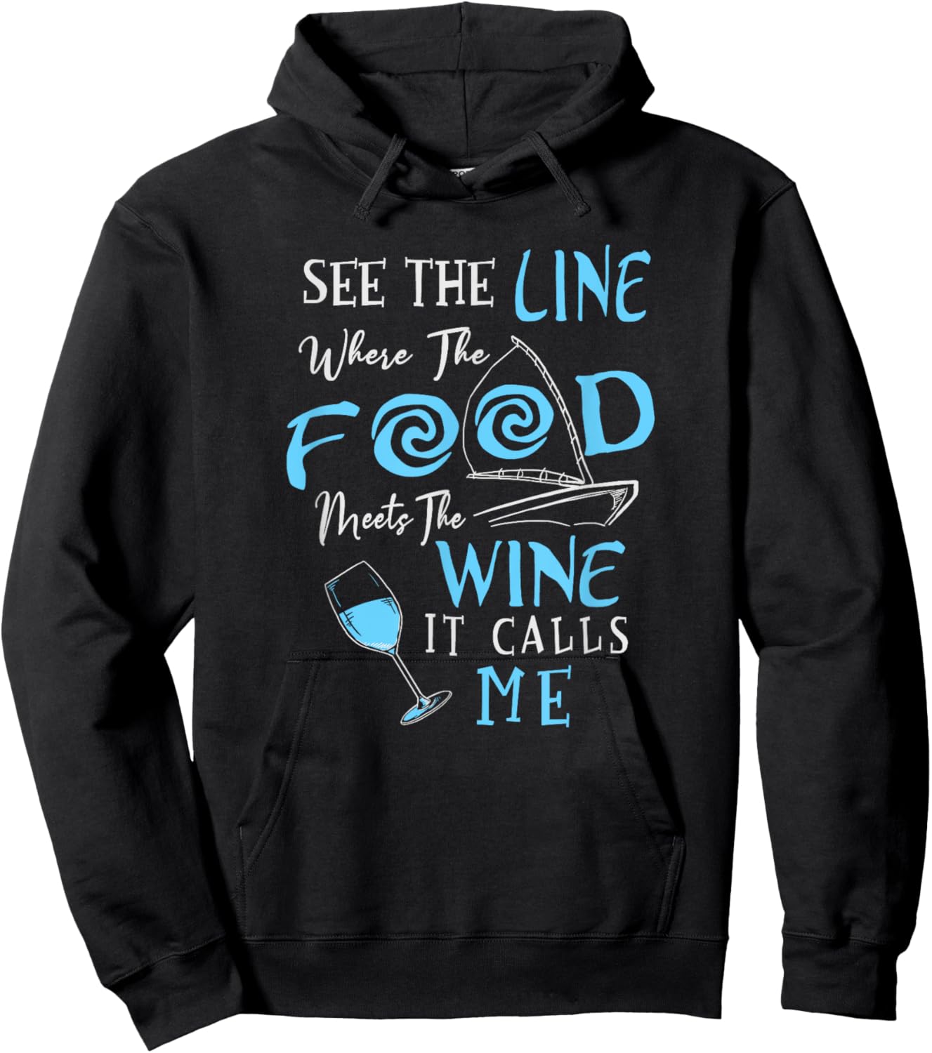 See The Line Where The Food Meets The Wine It Calls Me Hoodie - Hoodie | Black
