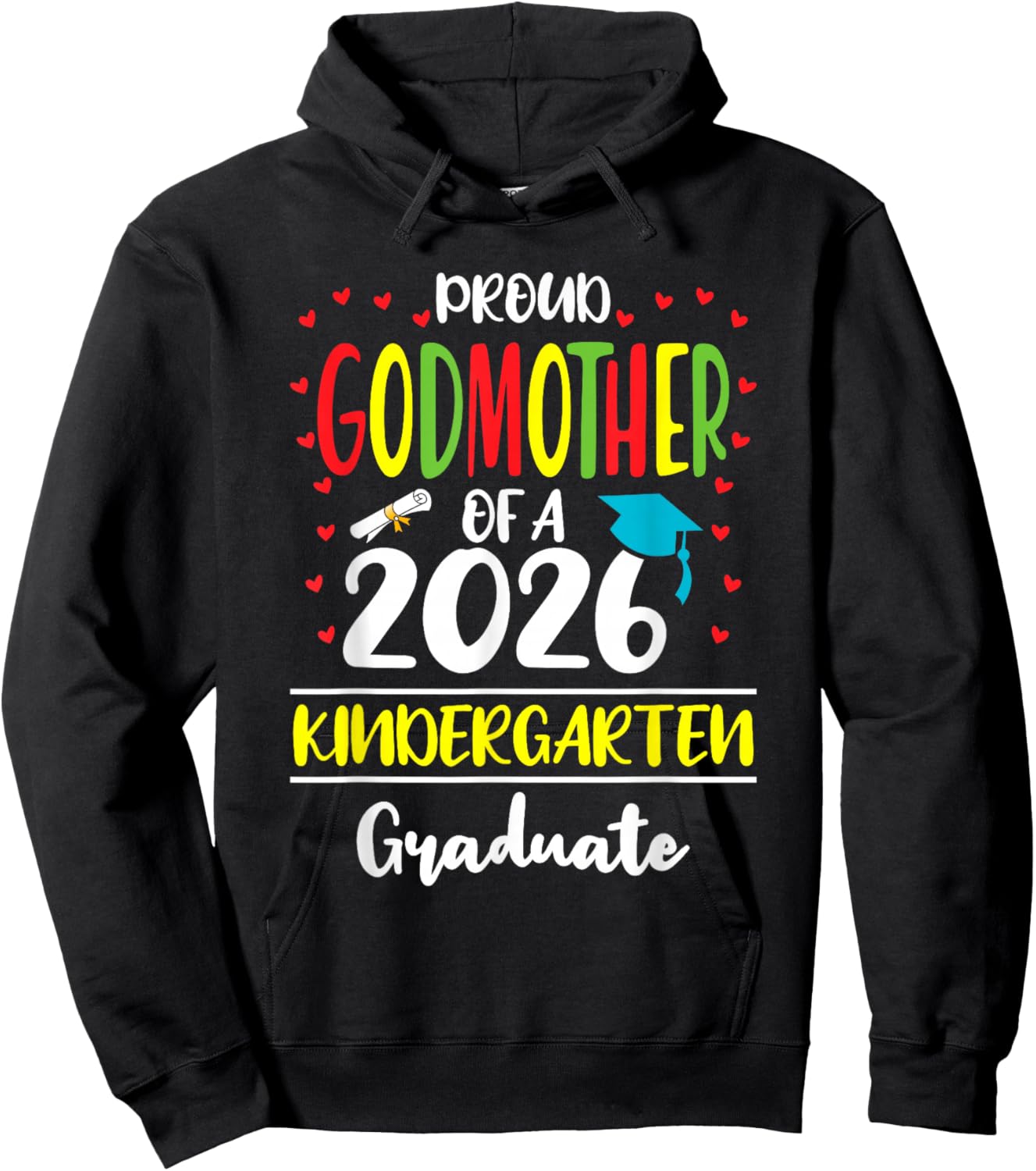 Proud Godmother of a Class of 2026 Kindergarten Graduate Hoodie - Hoodie | Black