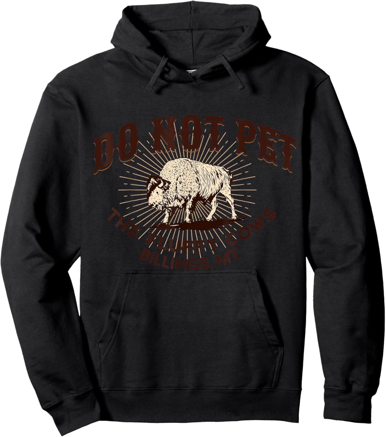 Do Not Pet the Fluffy Cows Billings MT Bison Souvenir Funny Hoodie - Hoodie | Black