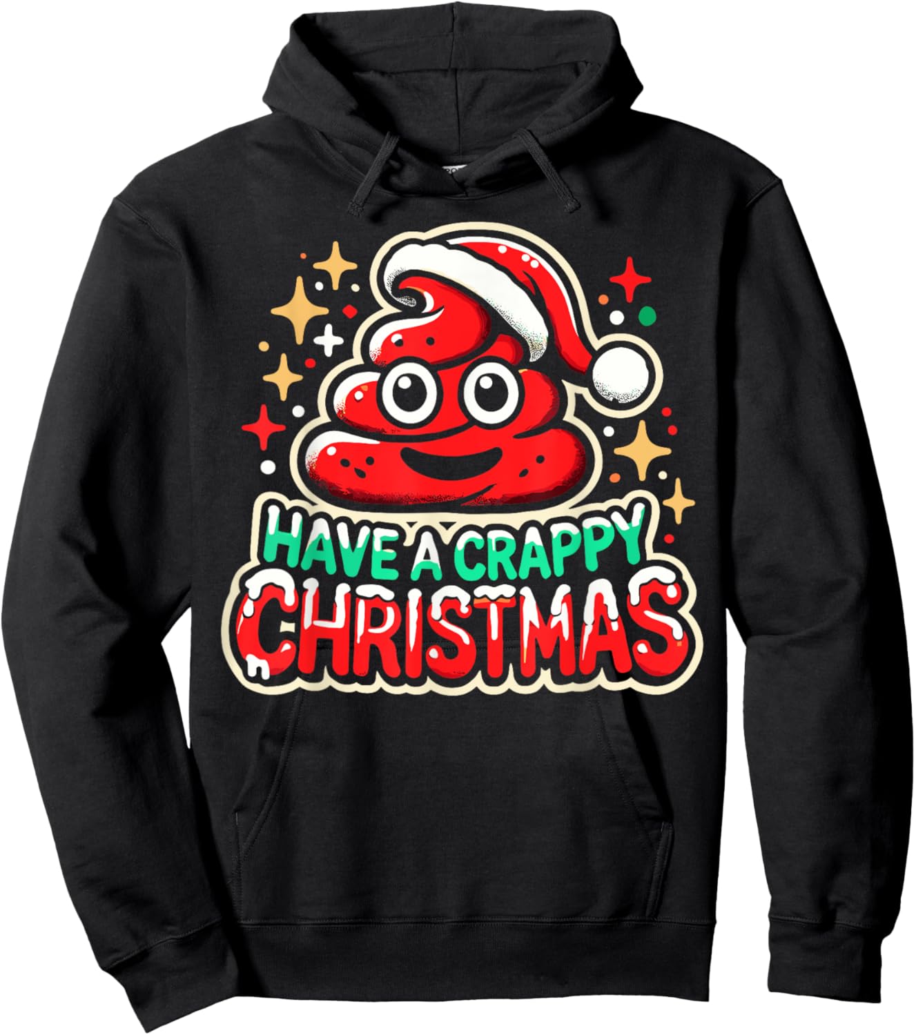 Have a Crappy Christmas - Humor Christmas Poop Women Men Hoodie - Hoodie | Black