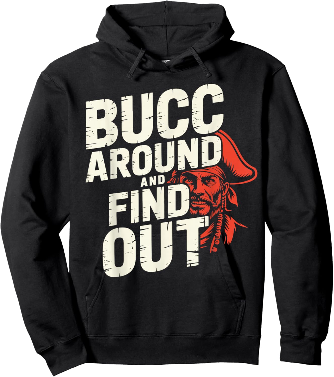 Bucc Around and Find Out Vintage Funny Humor Hoodie - Hoodie | Black