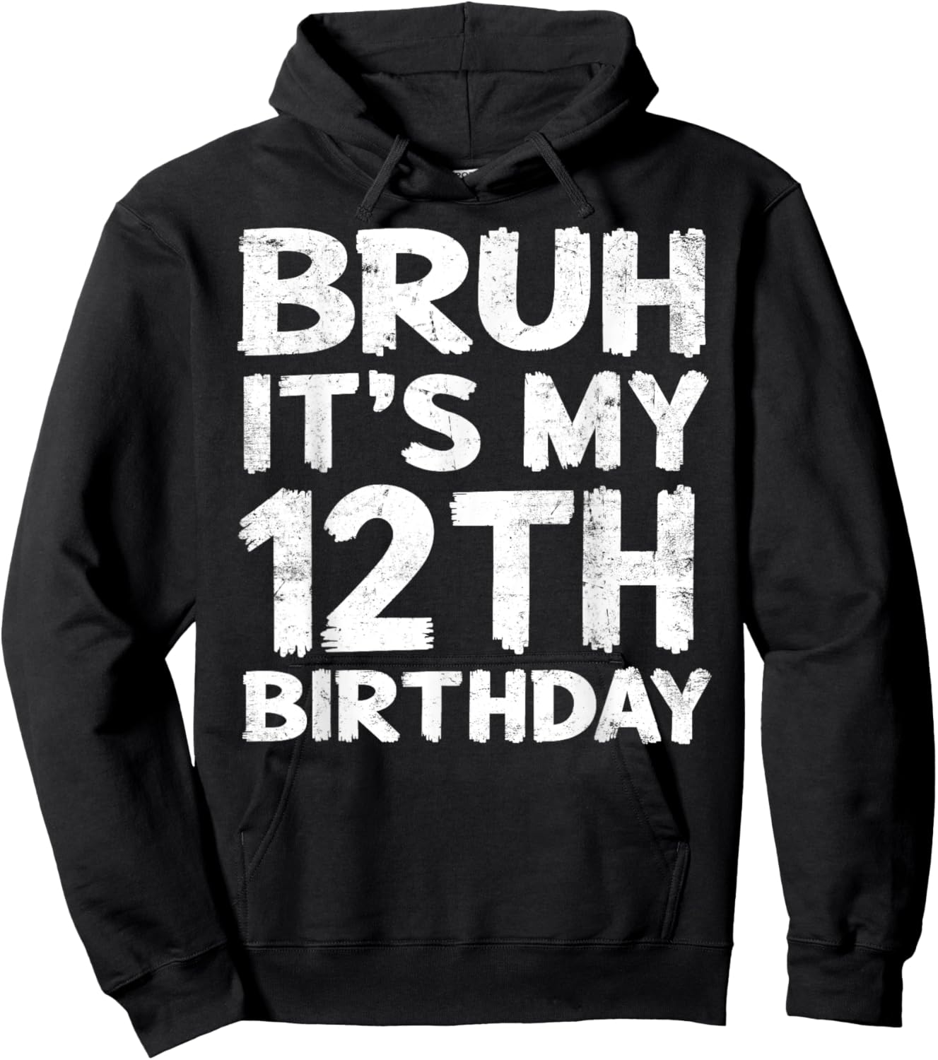 Bruh It's My 12th Birthday 12 Year Old Birthday Gift Hoodie - Hoodie | Black