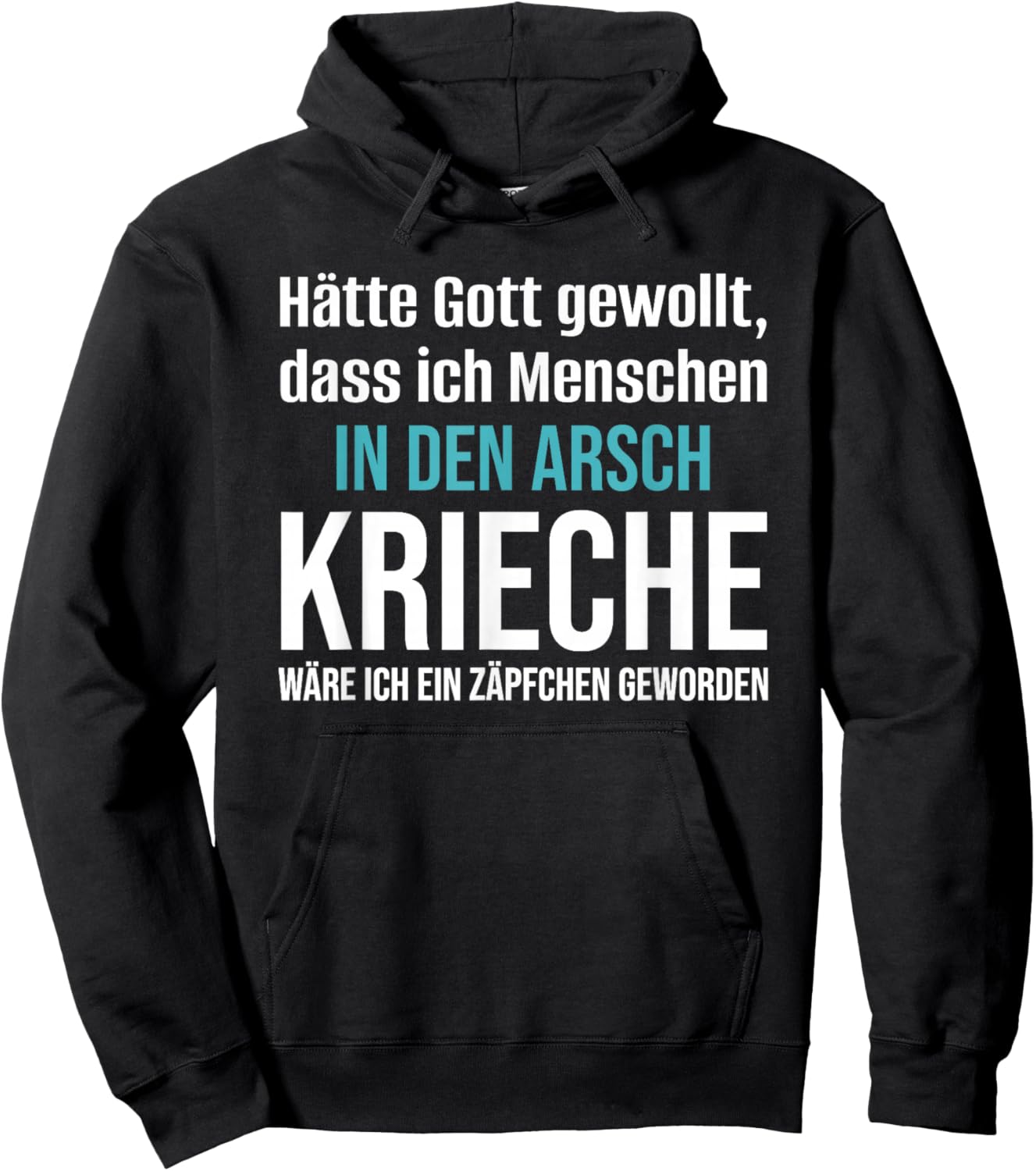 Hätte Gott gewollt DASS ich Menschen in den Arsch Hoodie - Hoodie | Black