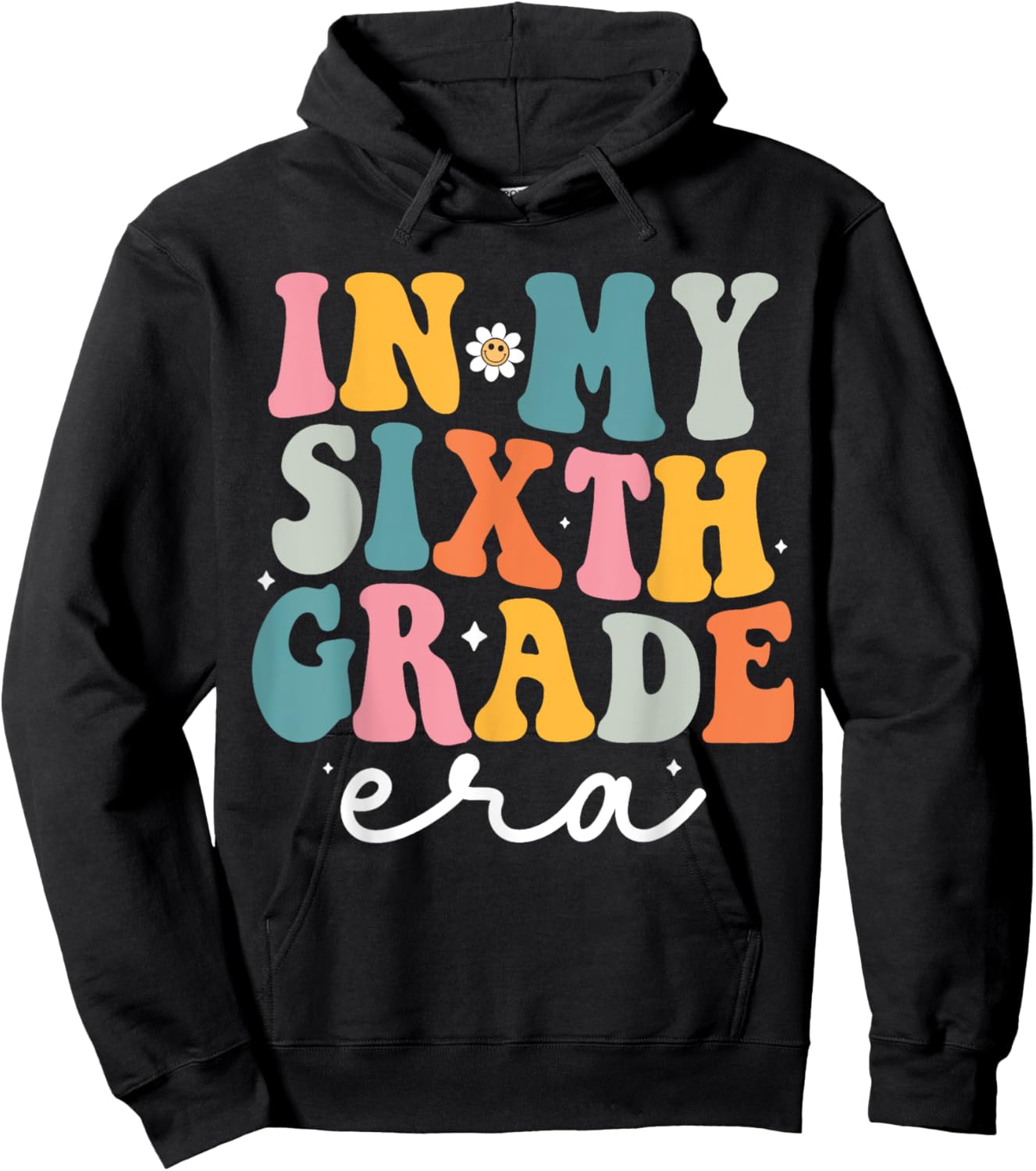 In My Sixth Grade Era Kids Back To School 6th Grade Teacher Hoodie - Hoodie | Black
