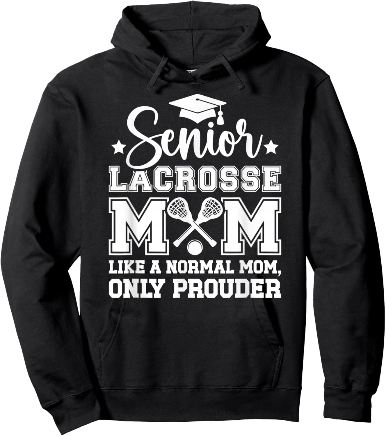 Lacrosse Senior Mom Prouder Lacrosse Player Senior Mama Hoodie - Hoodie | Black