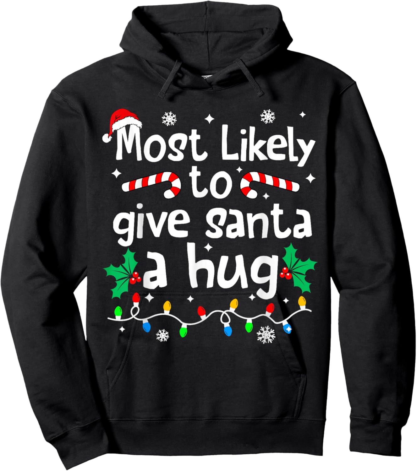 Most Likely to Give Santa Hug Family Christmas Matching Hoodie - Hoodie | Black