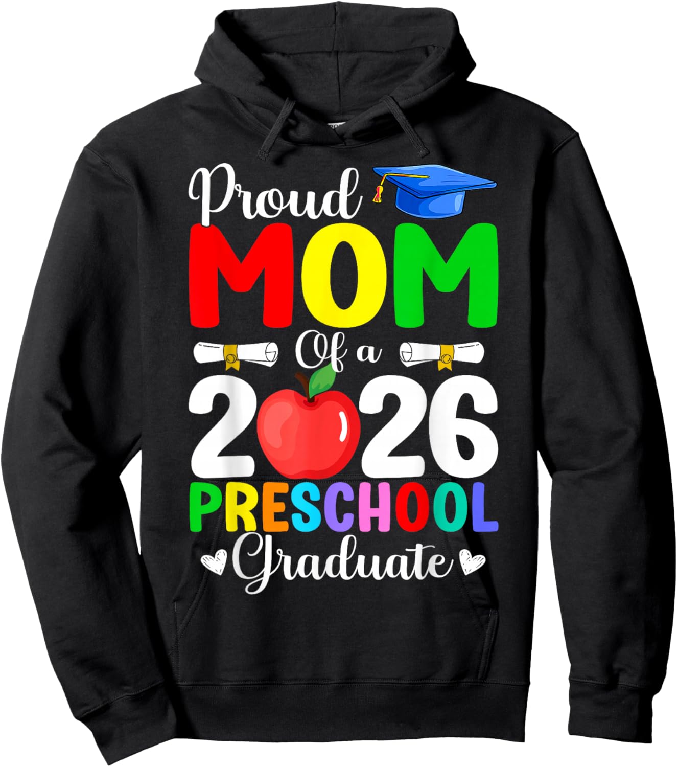 Proud Mom of Class 2026 Preschool Graduate Graduation 2026 Hoodie - Hoodie | Black