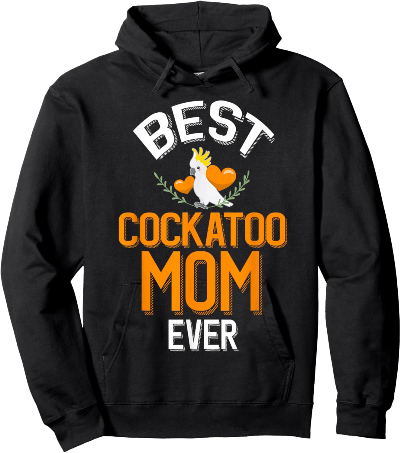 Best Cockatoo Mom Ever Cute Cockatoo Owner Hoodie - Hoodie | Black