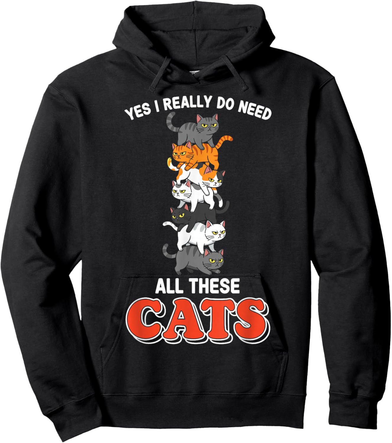 Yes I Really Do Need All These Cats Hoodie - Hoodie | Black