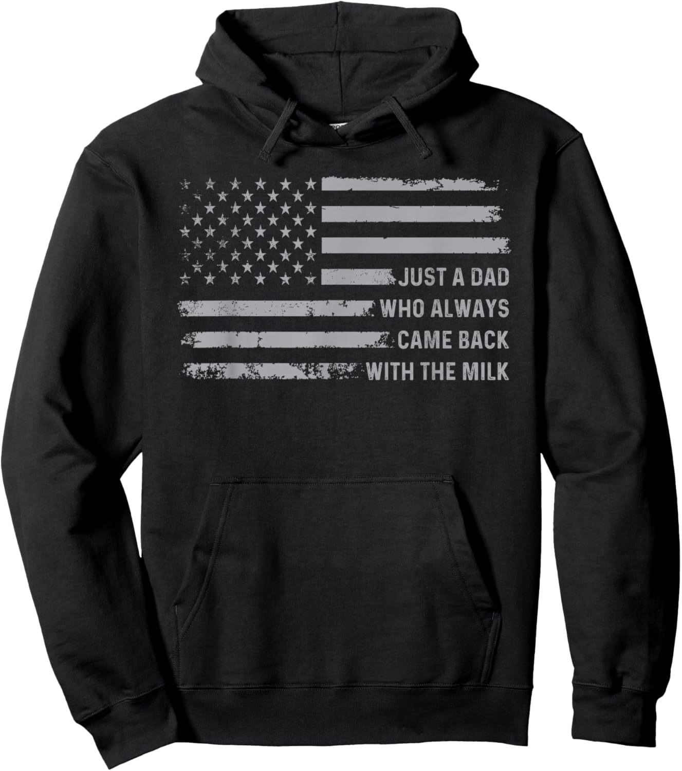 Just A Dad Who Always Came Back With The Milk American Flag Hoodie - Hoodie | Black