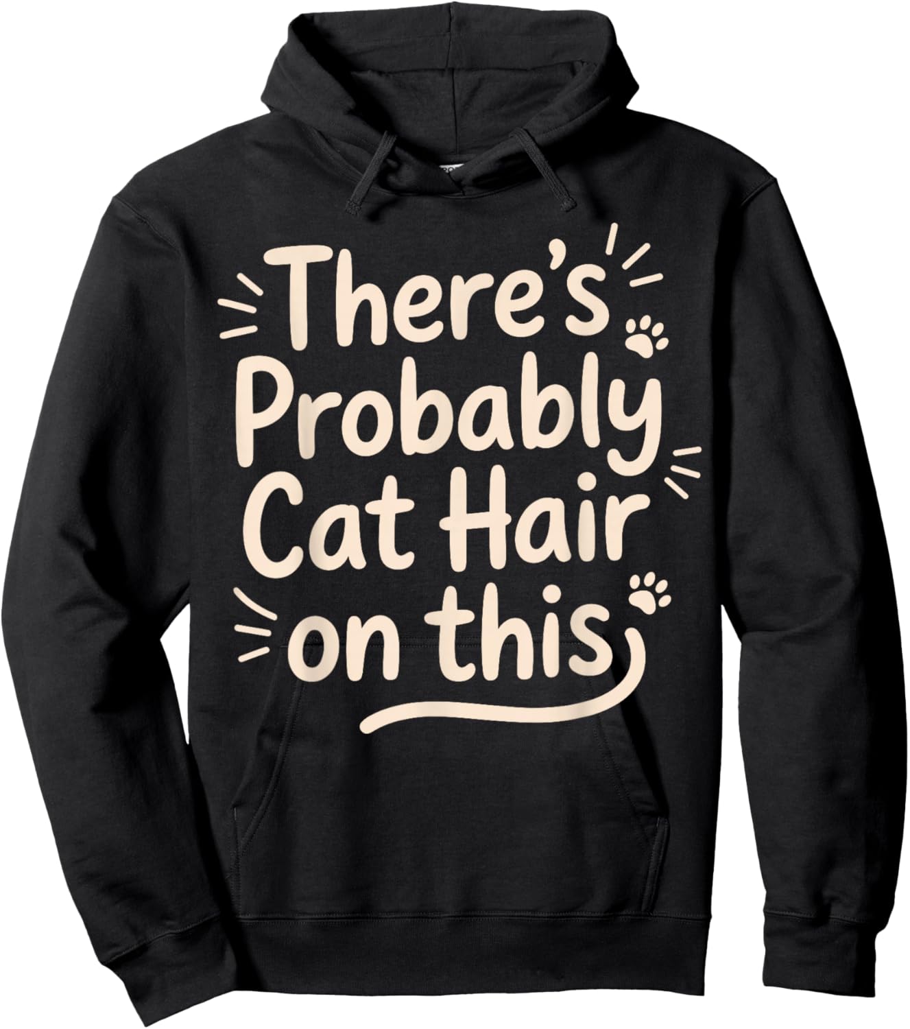 There's Probably Cat Hair On This Funny Kitty Owner Fur On Hoodie - Hoodie | Black