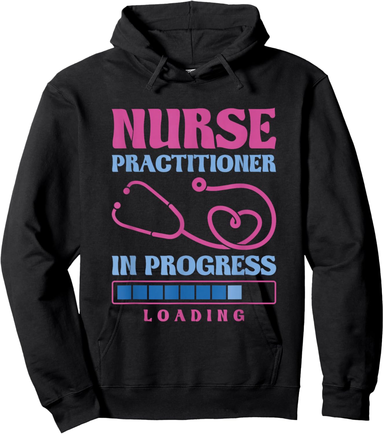 Nurse Practitioner In Progress Loading, Nurse Practitioner Hoodie - Hoodie | Black