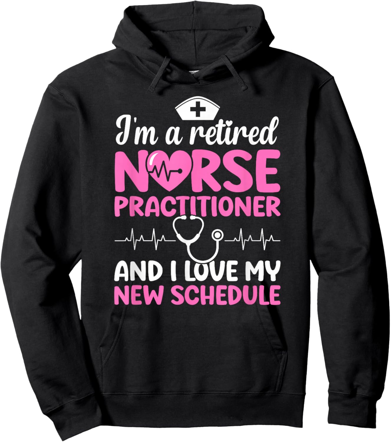 I'm A Retired Nurse Practitioner Retirement NP Hoodie - Hoodie | Black
