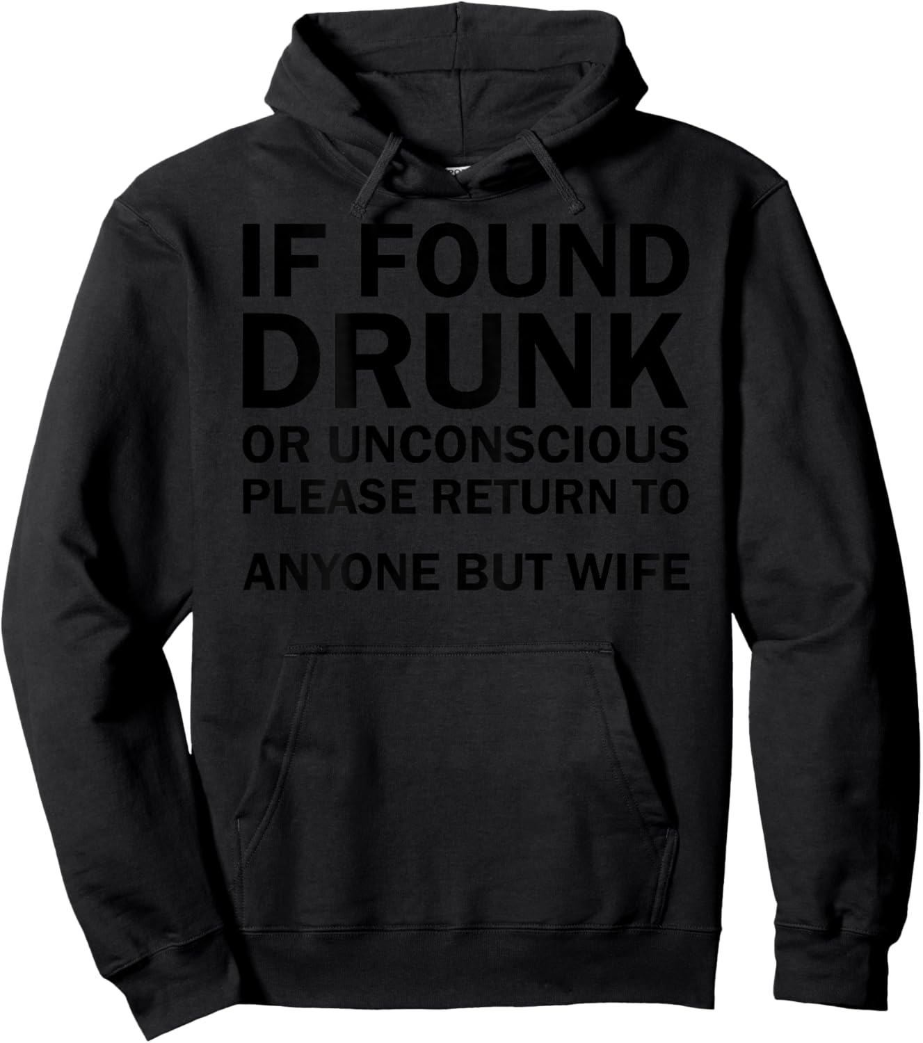(ON BACK) If Found Drunk Please Return To Anyone But My Wife Hoodie - Hoodie | Black