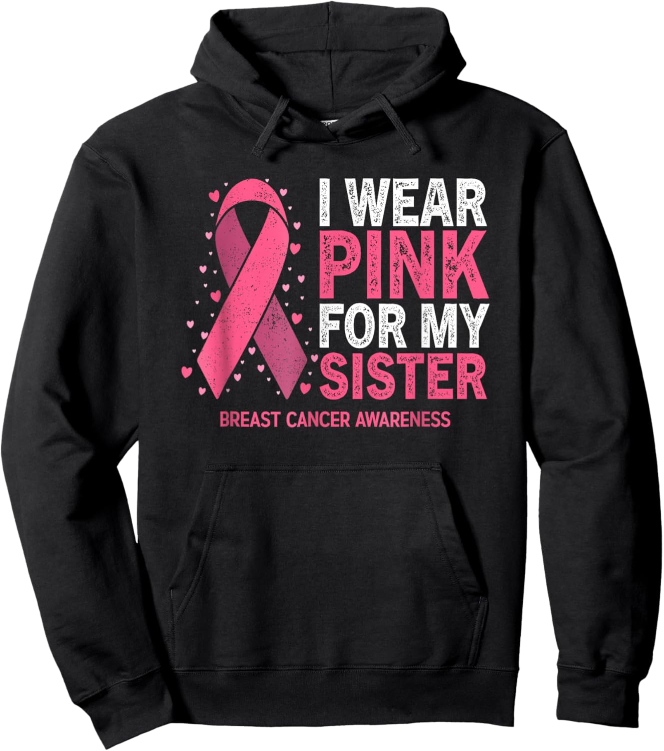 I Wear Pink For My Sister Breast Cancer Pink Ribbon Hoodie - Hoodie | Black