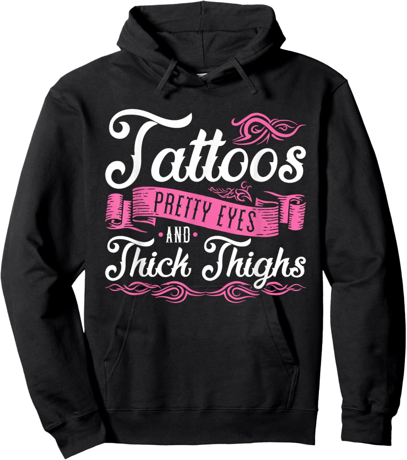 Tattoos Pretty Eyes and Thick Thighs Hoodie - Hoodie | Black