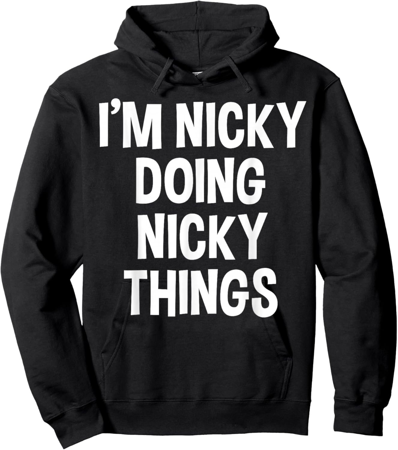 I'm Nicky Doing Nicky Things Funny Saying , Small, Black Hoodie - Hoodie | Black