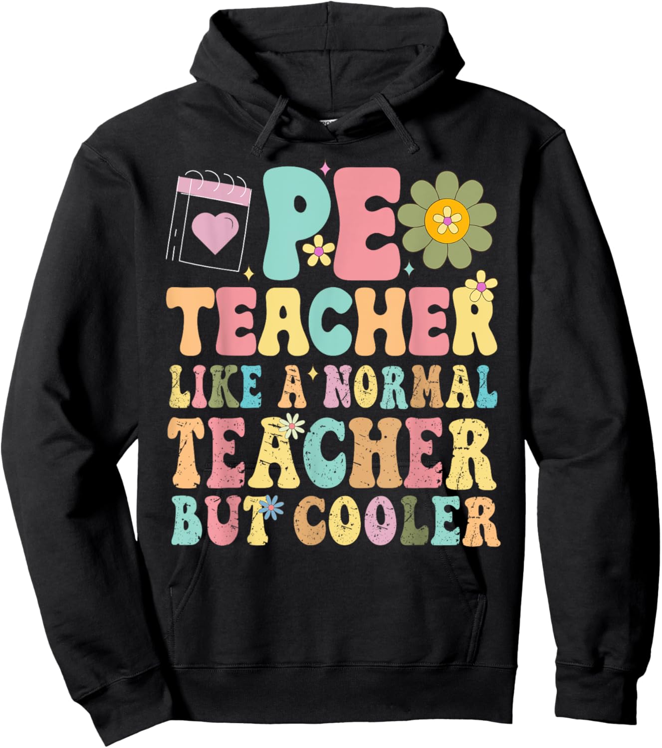 PE Teacher Like a Normal Teacher But Cooler appreciation Men Women Kids Hoodie - Hoodie | Black