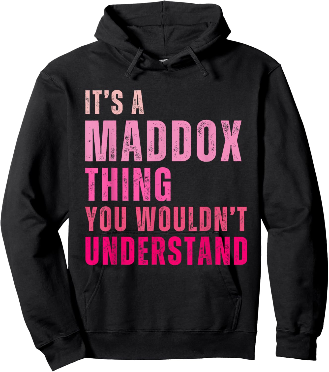 It's A Maddox Thing You Wouldn't Understand Maddox Hoodie - Hoodie | Black