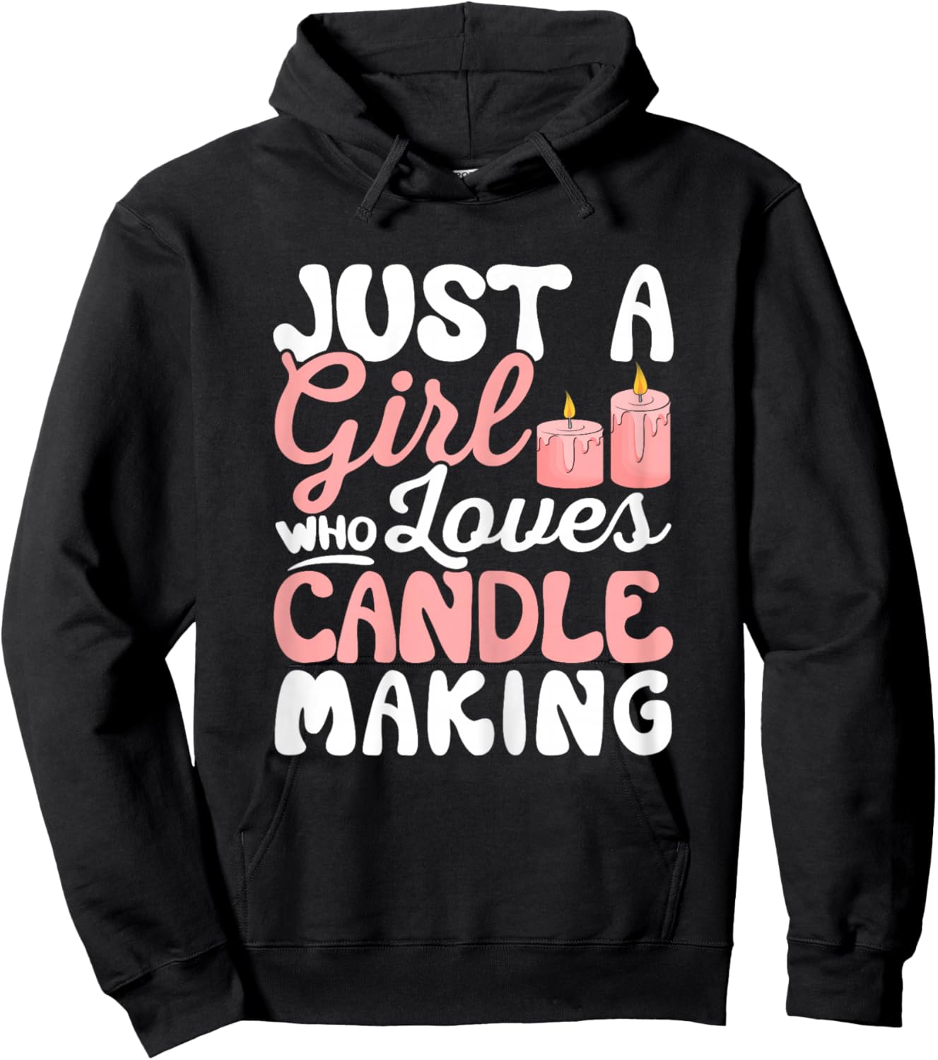Just a Girl Who Loves Candle Making Funny Candle Maker Hoodie - Hoodie | Black