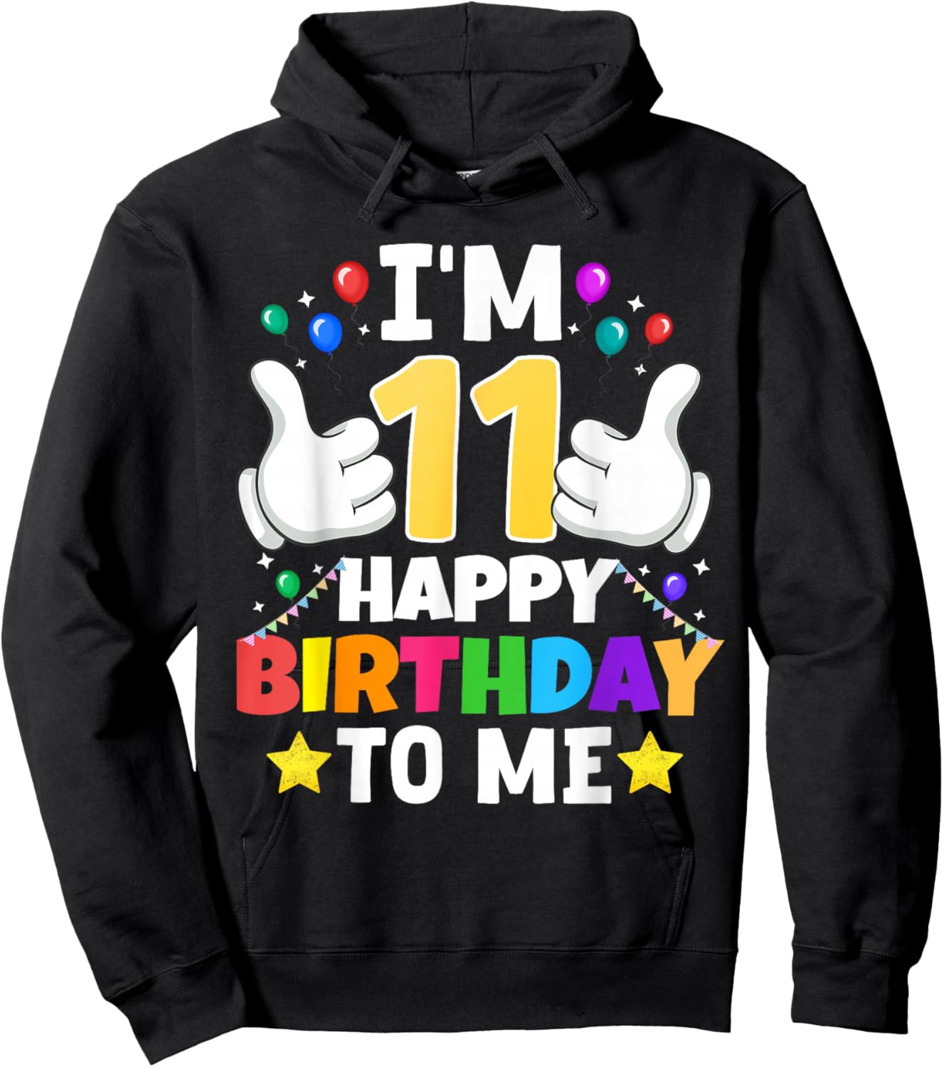 11 Year Old Gifts I'm 11 Happy Birthday to Me 11th Birthday Hoodie - Hoodie | Black