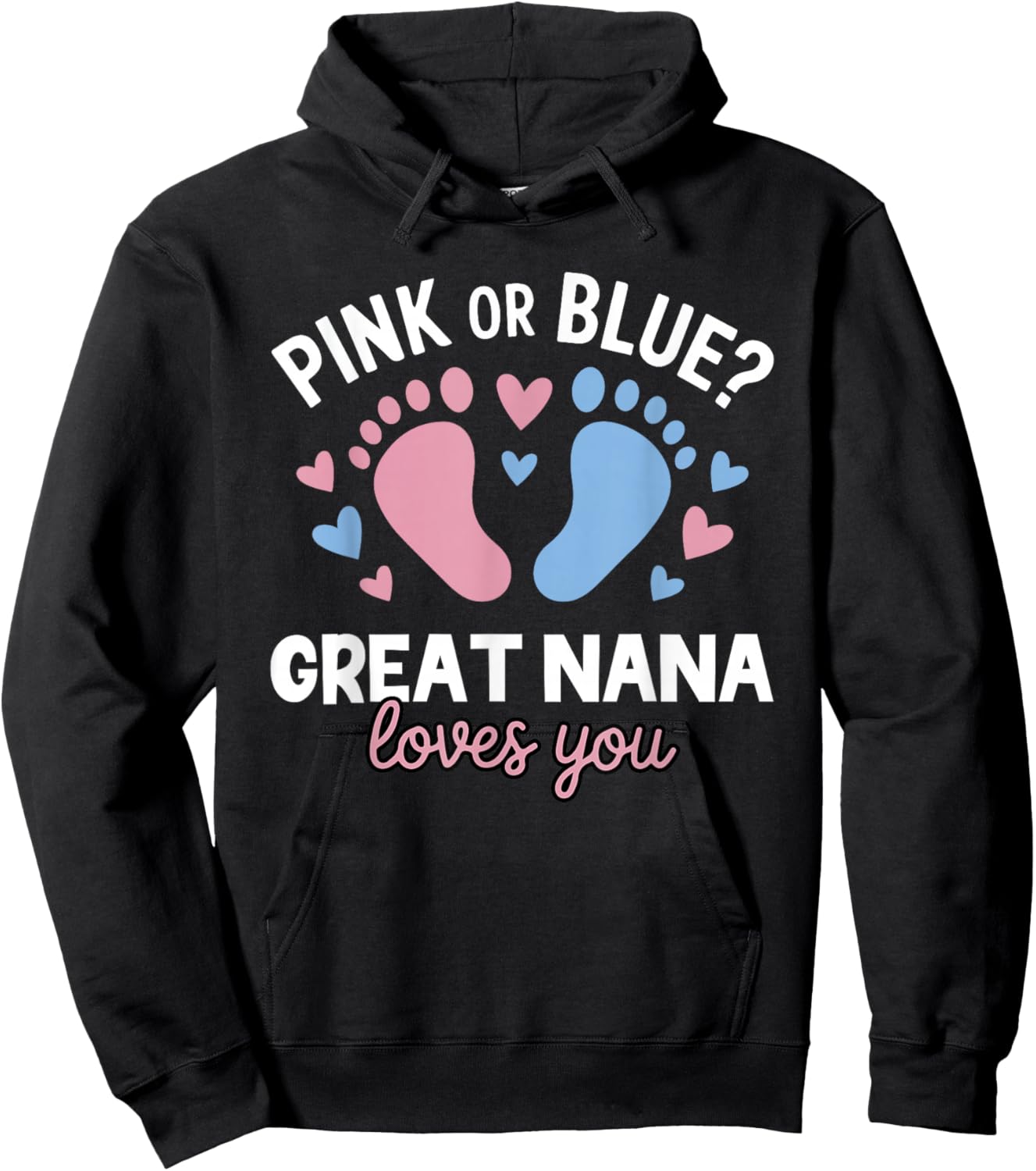 Pink Or Blue Great Nana Loves You Gender Reveal Party Hoodie - Hoodie | Black
