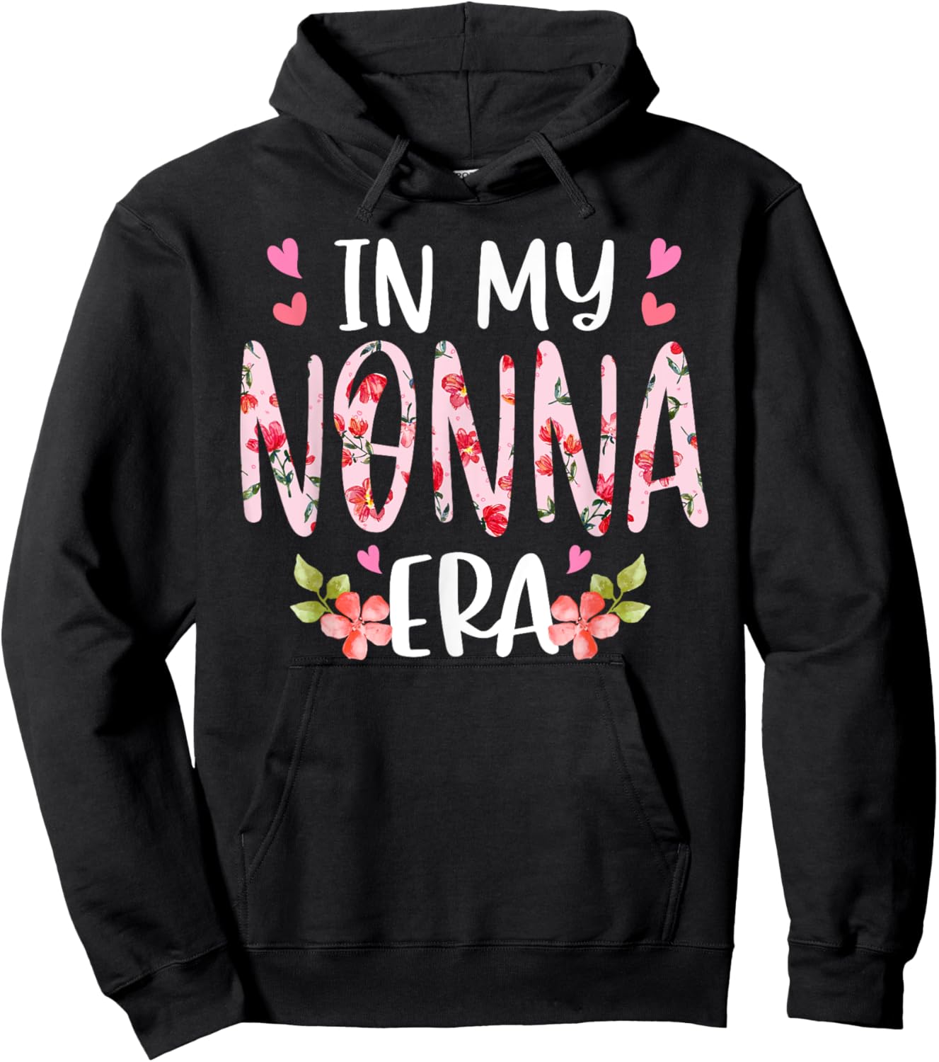In My Nonna Era Floral Mother's Day Flower Girly Women Hoodie - Hoodie | Black