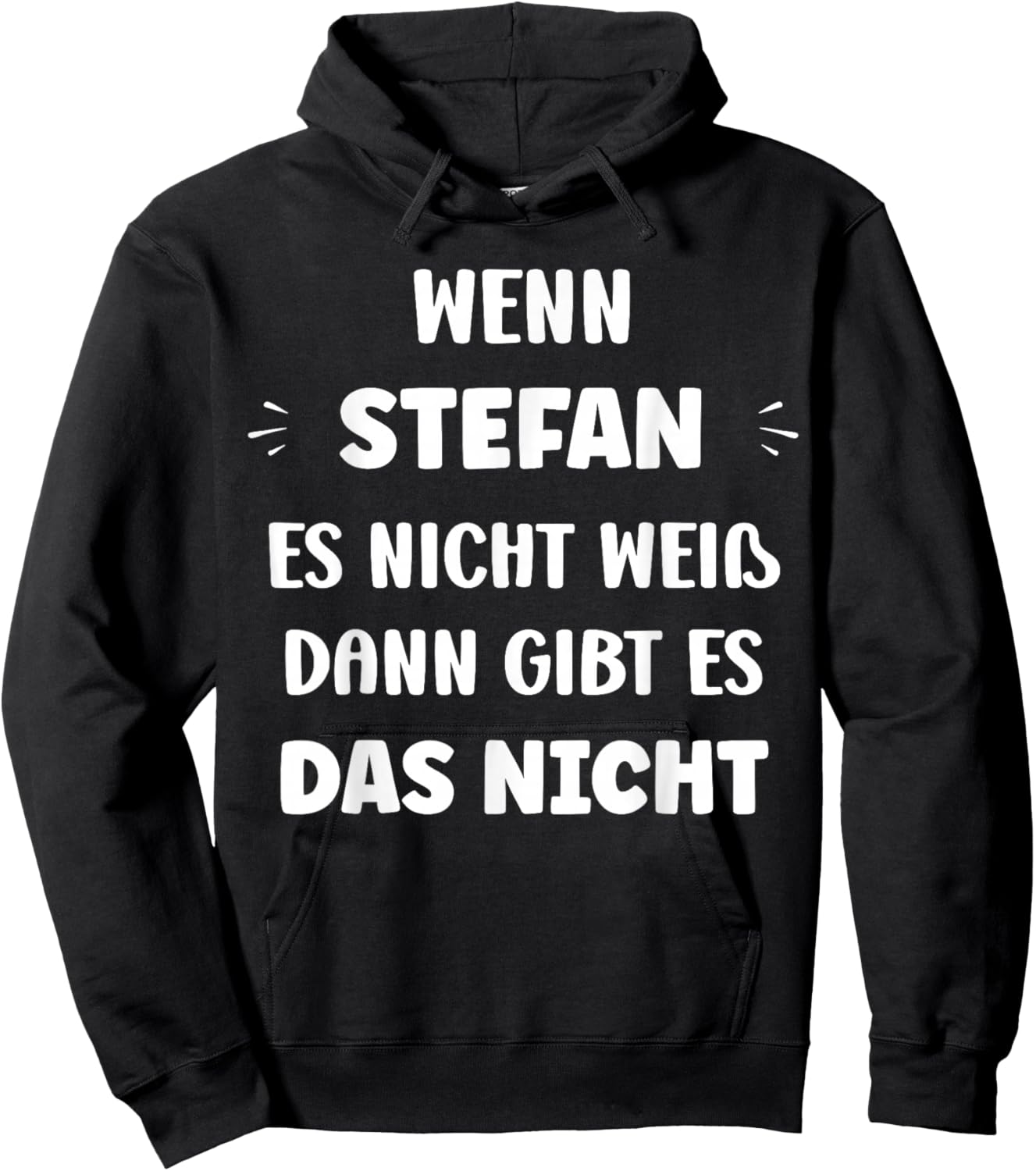 Witziger Namen Wenn Stefan es Nicht weiß Vorname Stefan Hoodie - Hoodie | Black