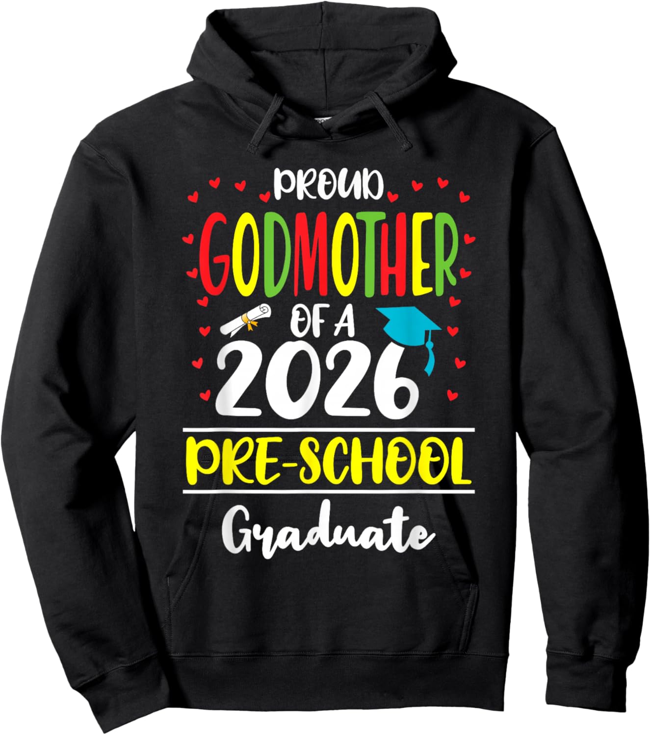 Funny Proud Godmother of a Class of 2026 Pre-School Graduate Hoodie - Hoodie | Black