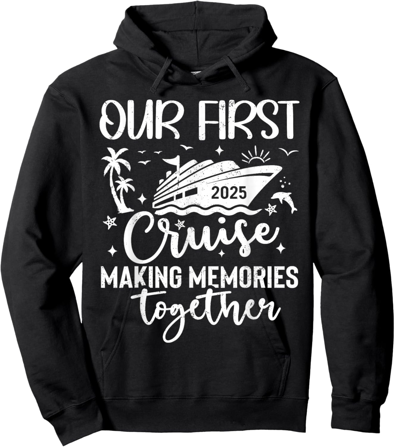 Family Cruise Shirt Vacation Summer Weekend Group Our First Cruise 2025 Together Family Trip Matching Couples Hoodie - Hoodie | Black
