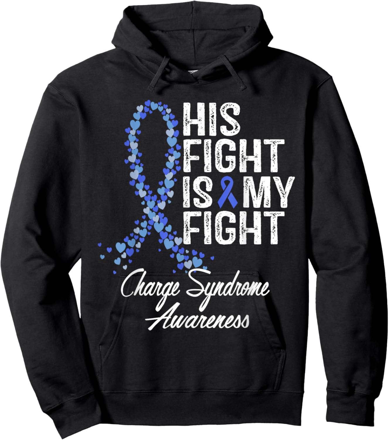 Charge Syndrome Awareness His Fight Is My Warrior Support Hoodie - Hoodie | Black