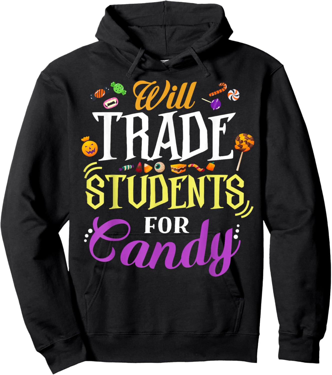 Will Trade Students For Candy Teacher Cute Halloween Costume Hoodie - Hoodie | Black