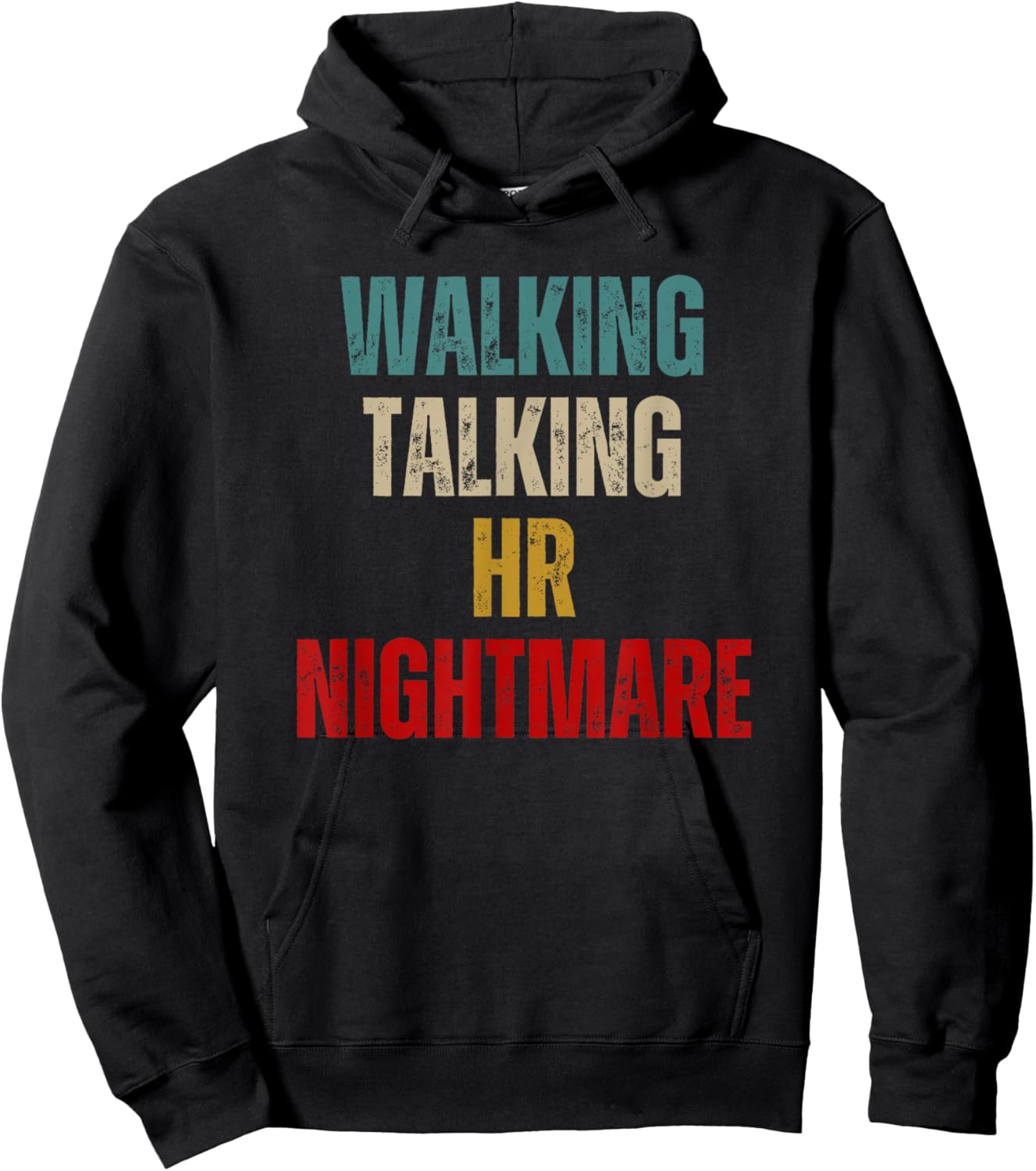 Funny Coworker Walking Talking HR Nightmare Hoodie - Hoodie | Black