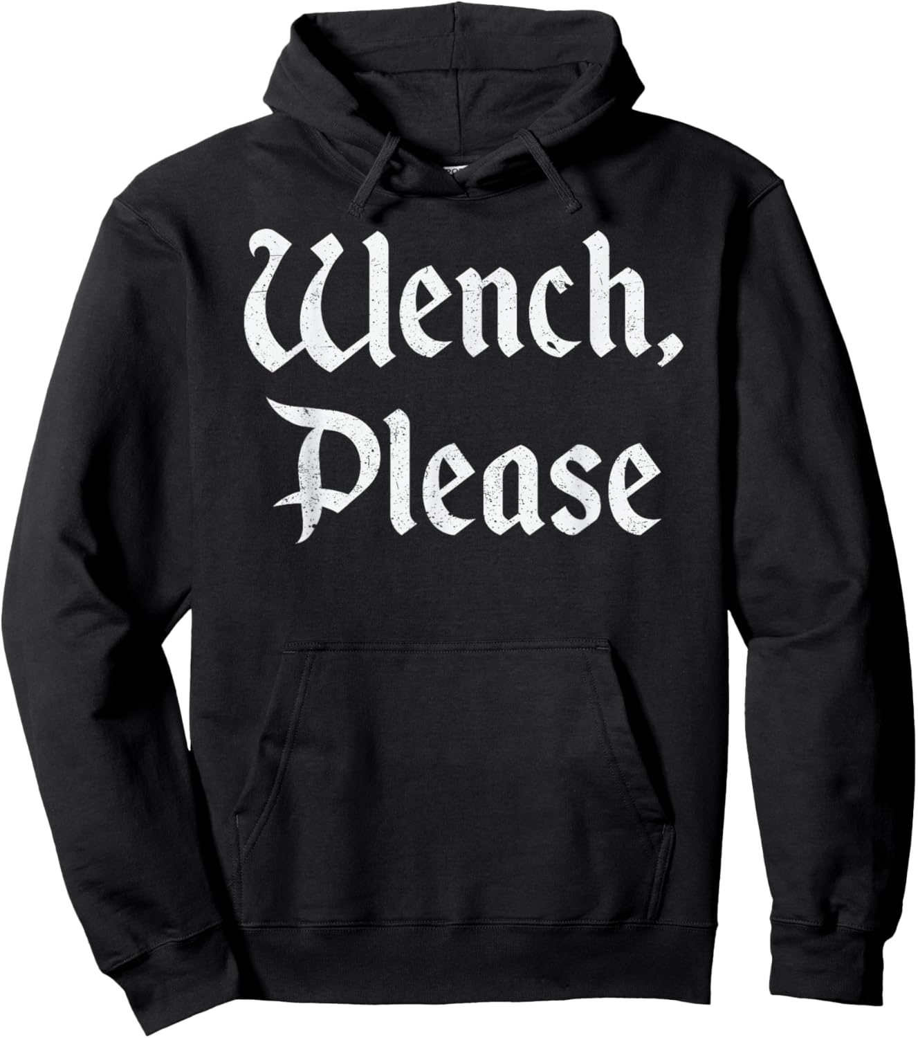Wench Please Funny Renaissance Faire Medieval Hoodie - Hoodie | Black