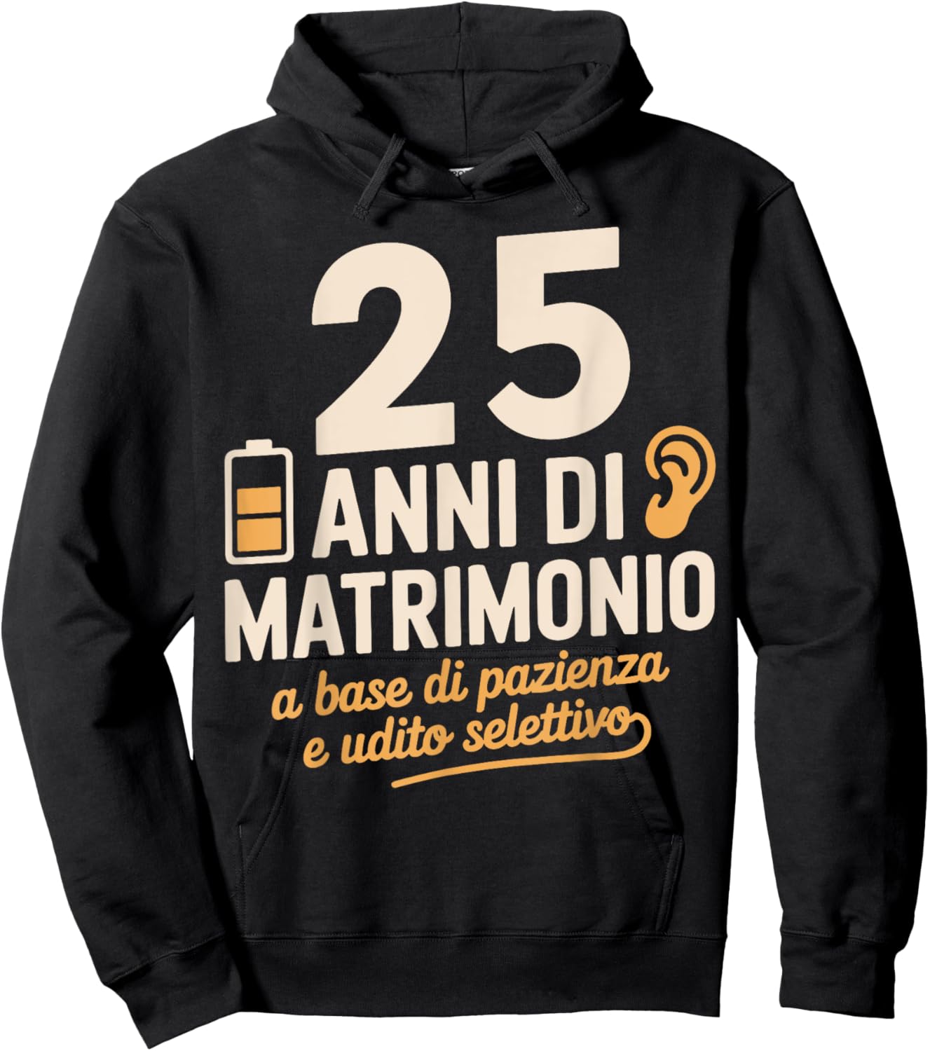 25 Anni di Matrimonio a base di pazienza e udito selettivo Hoodie - Hoodie | Black