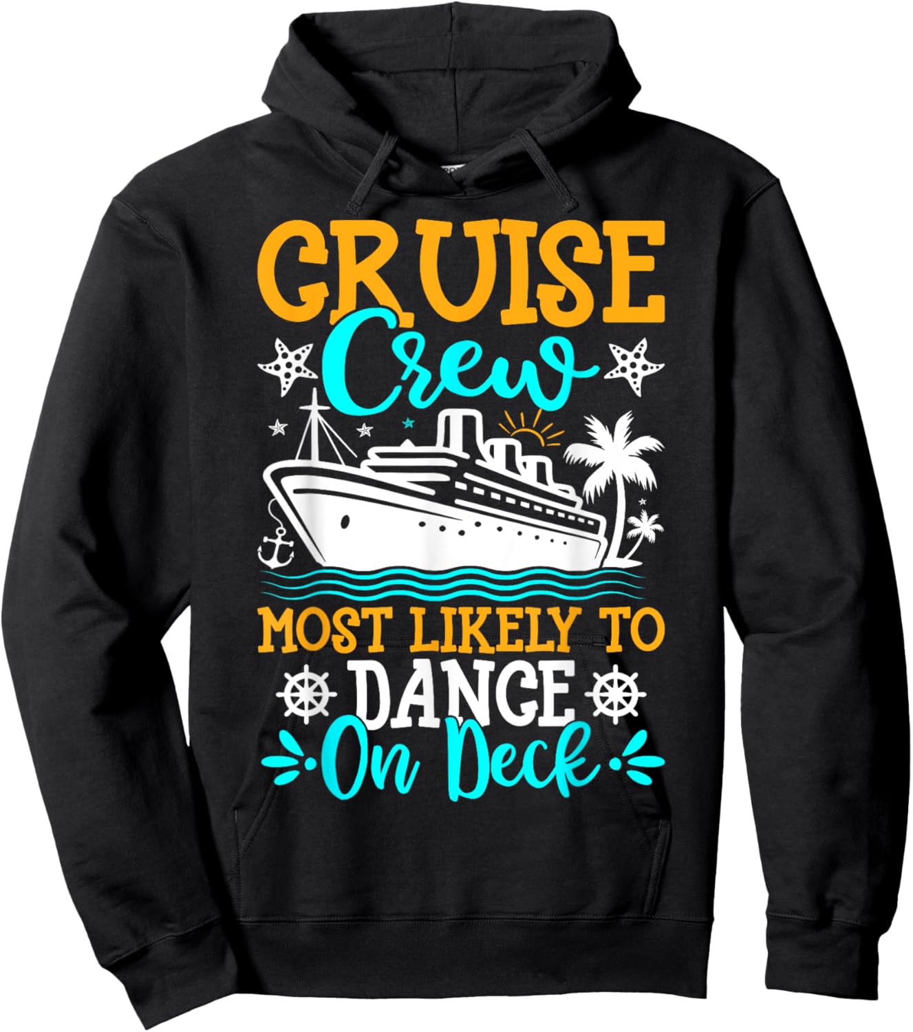 Cruise Crew Most Likely to Dance on Deck - Cruise Vacation Hoodie - Hoodie | Black
