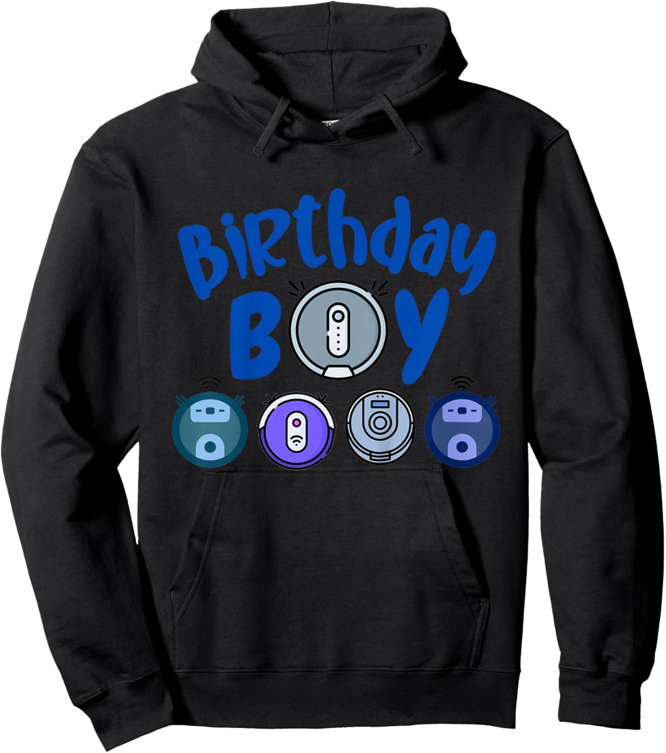 Kids Birthday Boy Robot Vacuum Cleaning Lover Clear Birthday Hoodie - Hoodie | Black