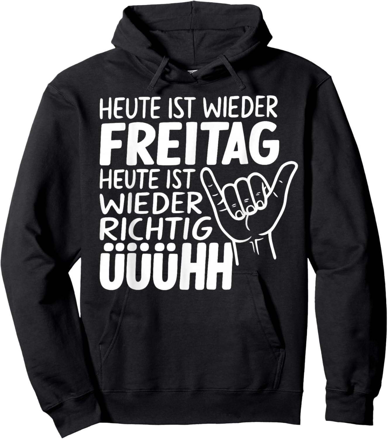 with German Text "Heute IST Wieder Freitag - Heute IST Wieder Freitag - Heute IST Wieder Wiederder Freit Hoodie - Hoodie | Black