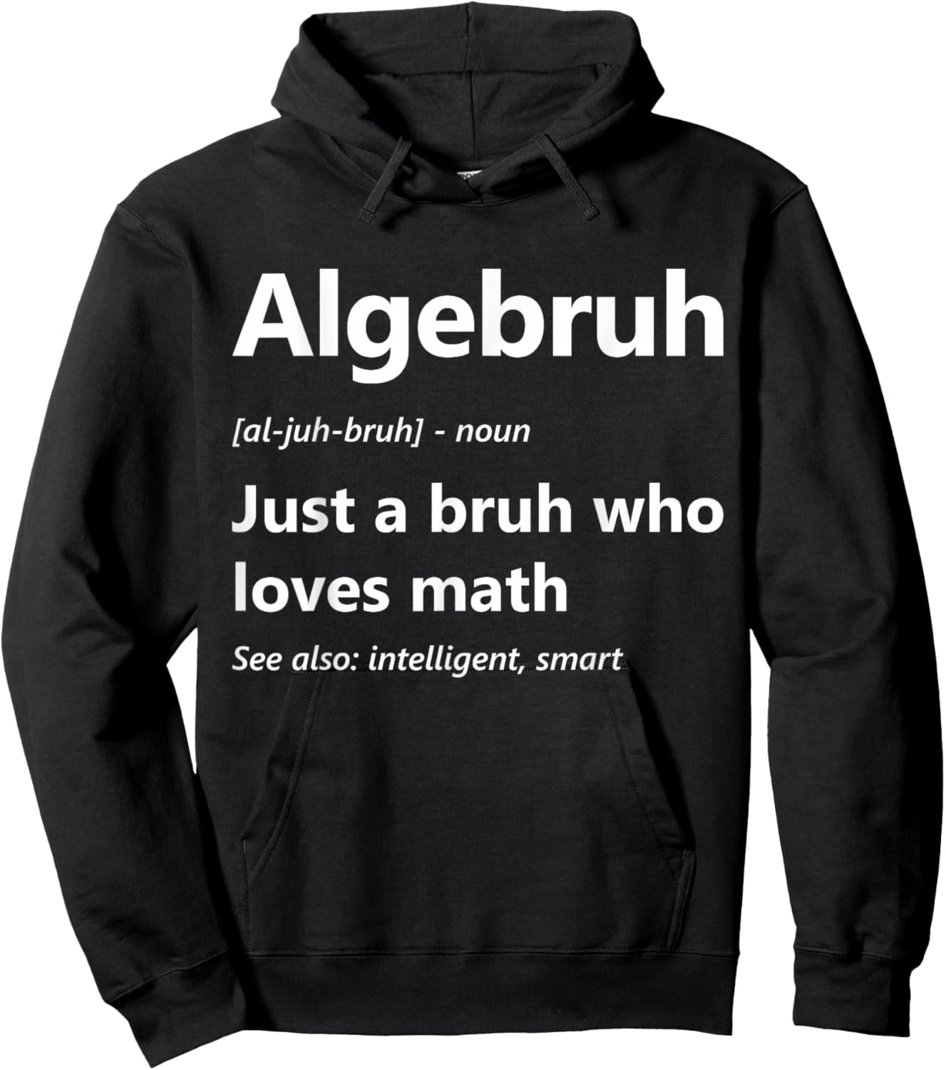 Algebruh Definition Funny Algebra Lover School Math Club Hoodie - Hoodie | Black