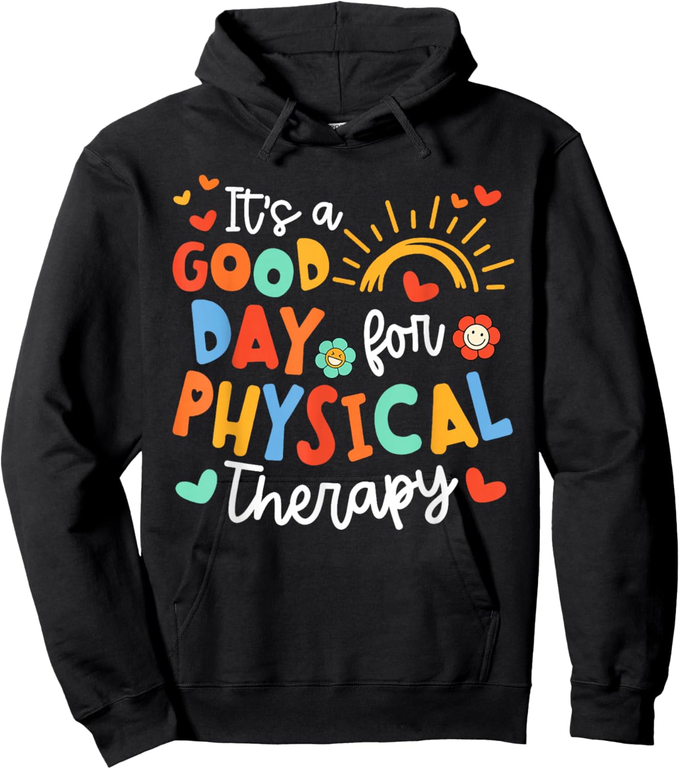 It's A Good Day For Physical Therapy PTA Pediatric PT Hoodie - Hoodie | Black