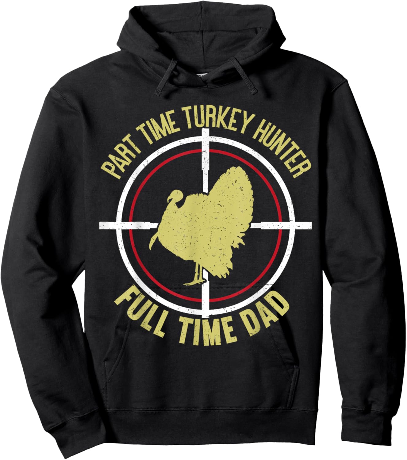 Part Time Hunter Full Time Dad Turkey Hunting Father's Day Hoodie - Hoodie | Black