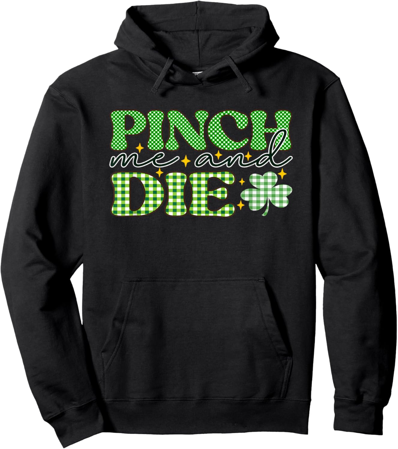 Pinch Me And Die Plaid Clover St Patrick Hoodie - Hoodie | Black