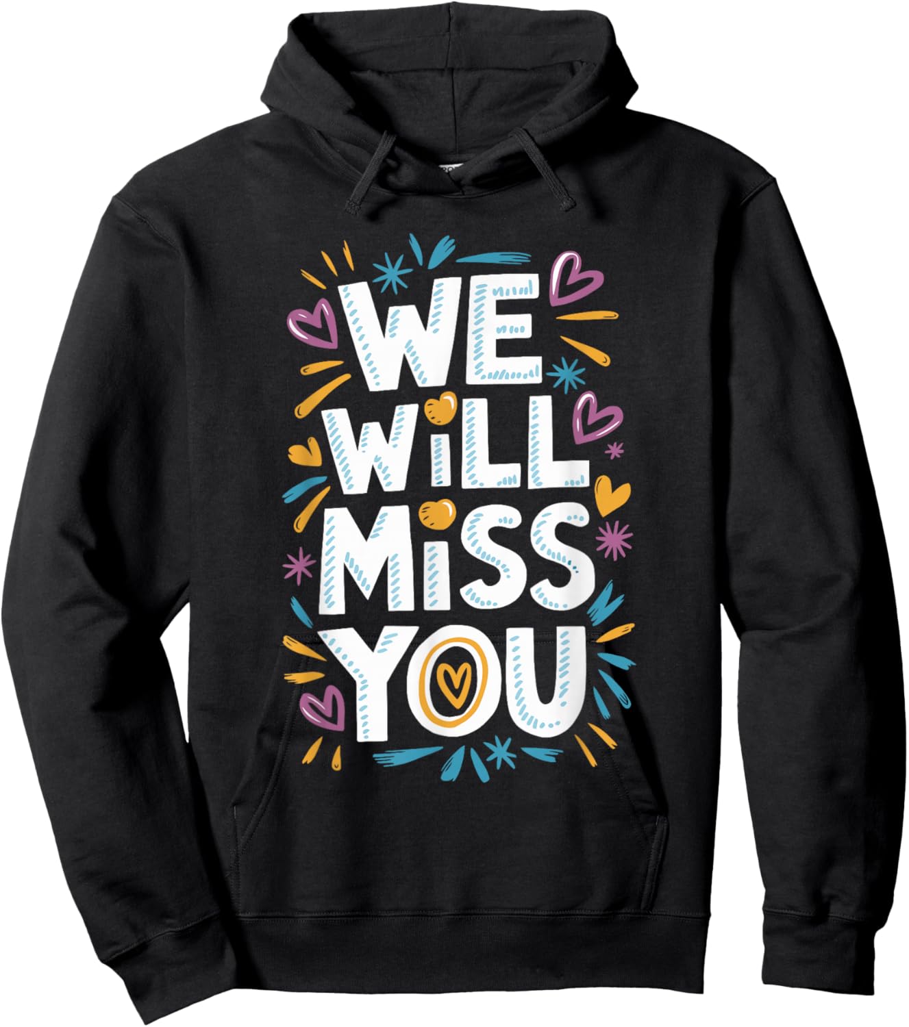 We Will Miss You, Office Coworker Leaving And Resigning Hoodie - Hoodie | Black