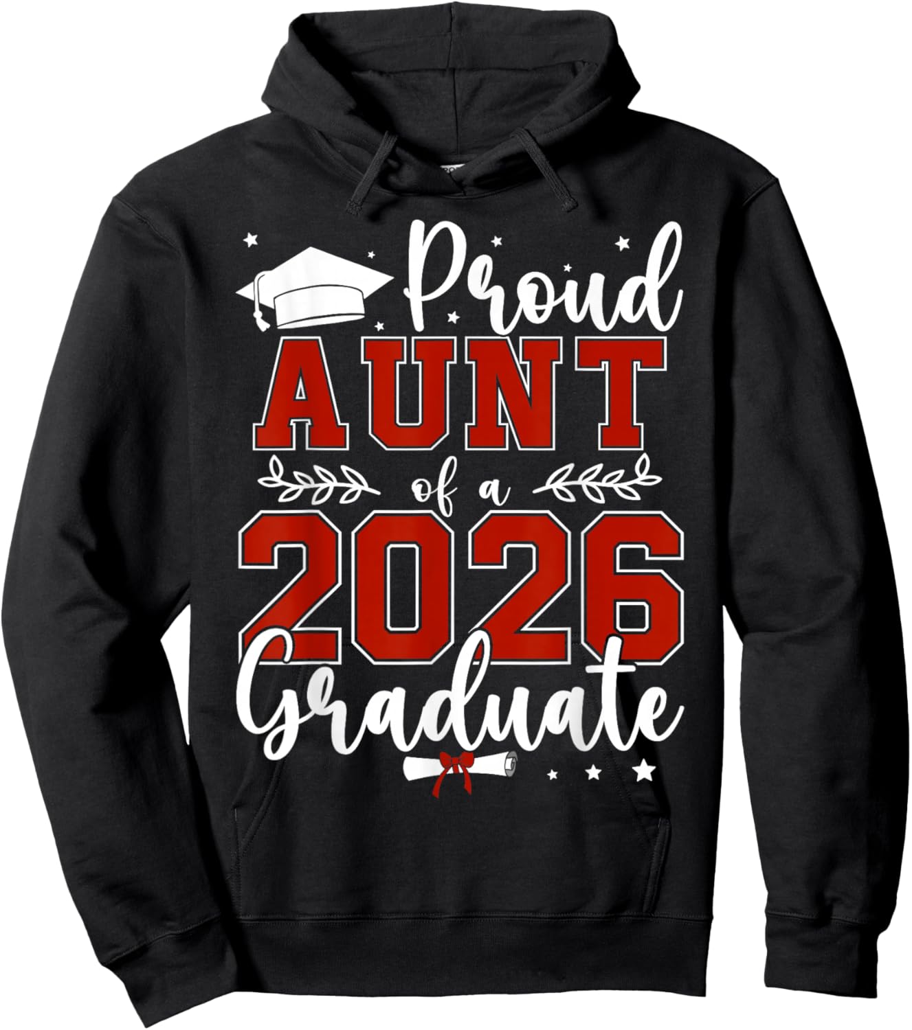 Proud Aunt of a Class of 2026 Graduate for Graduation Hoodie - Hoodie | Black