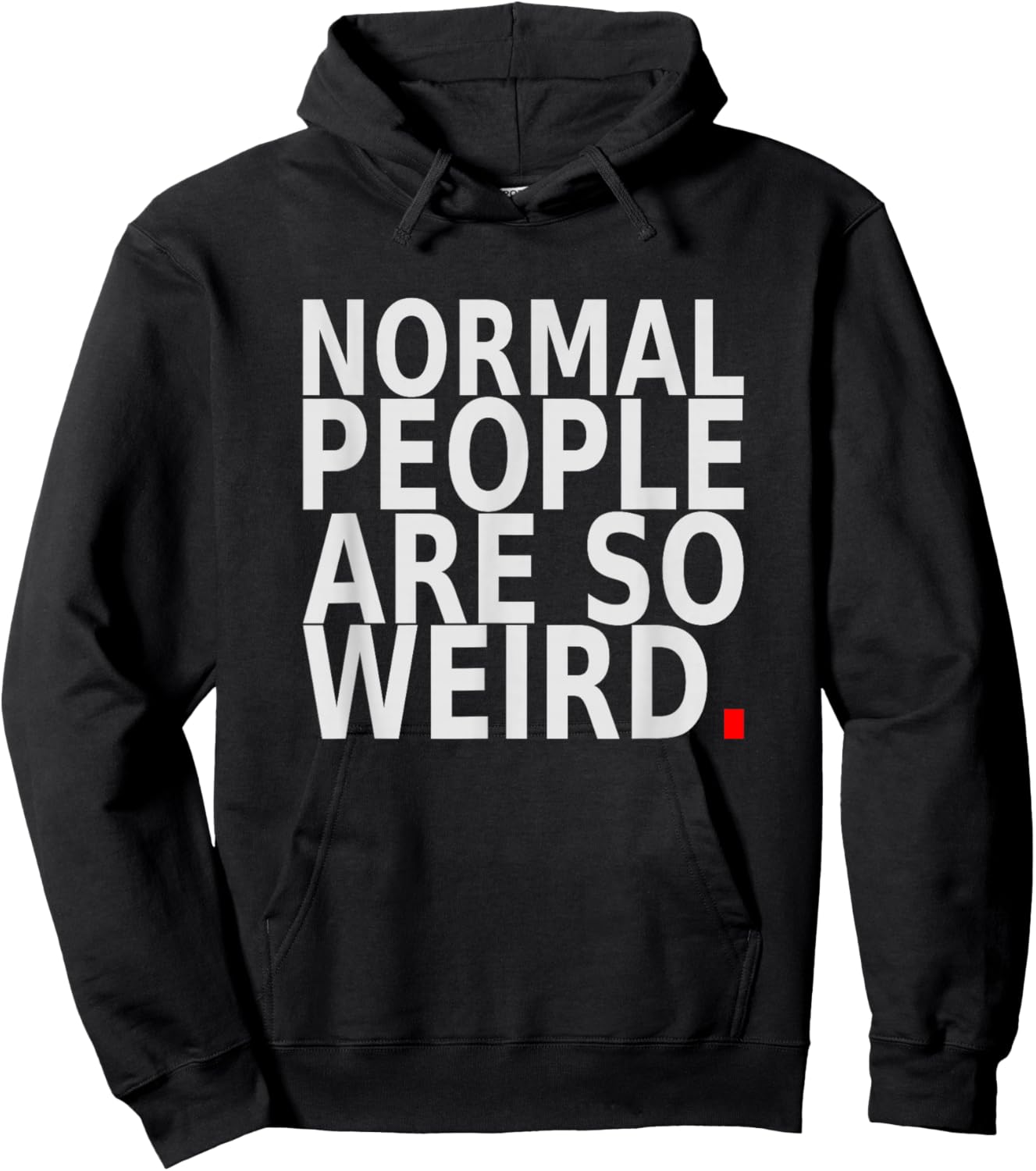 Normal People are So Weird. Funny Quote Design Hoodie - Hoodie | Black