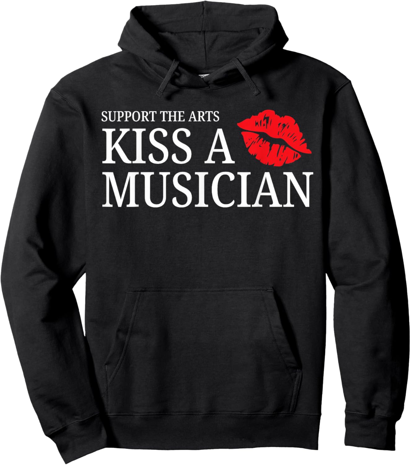 Support the Arts – Kiss A Musician Funny Lips Pun Design Hoodie - Hoodie | Black
