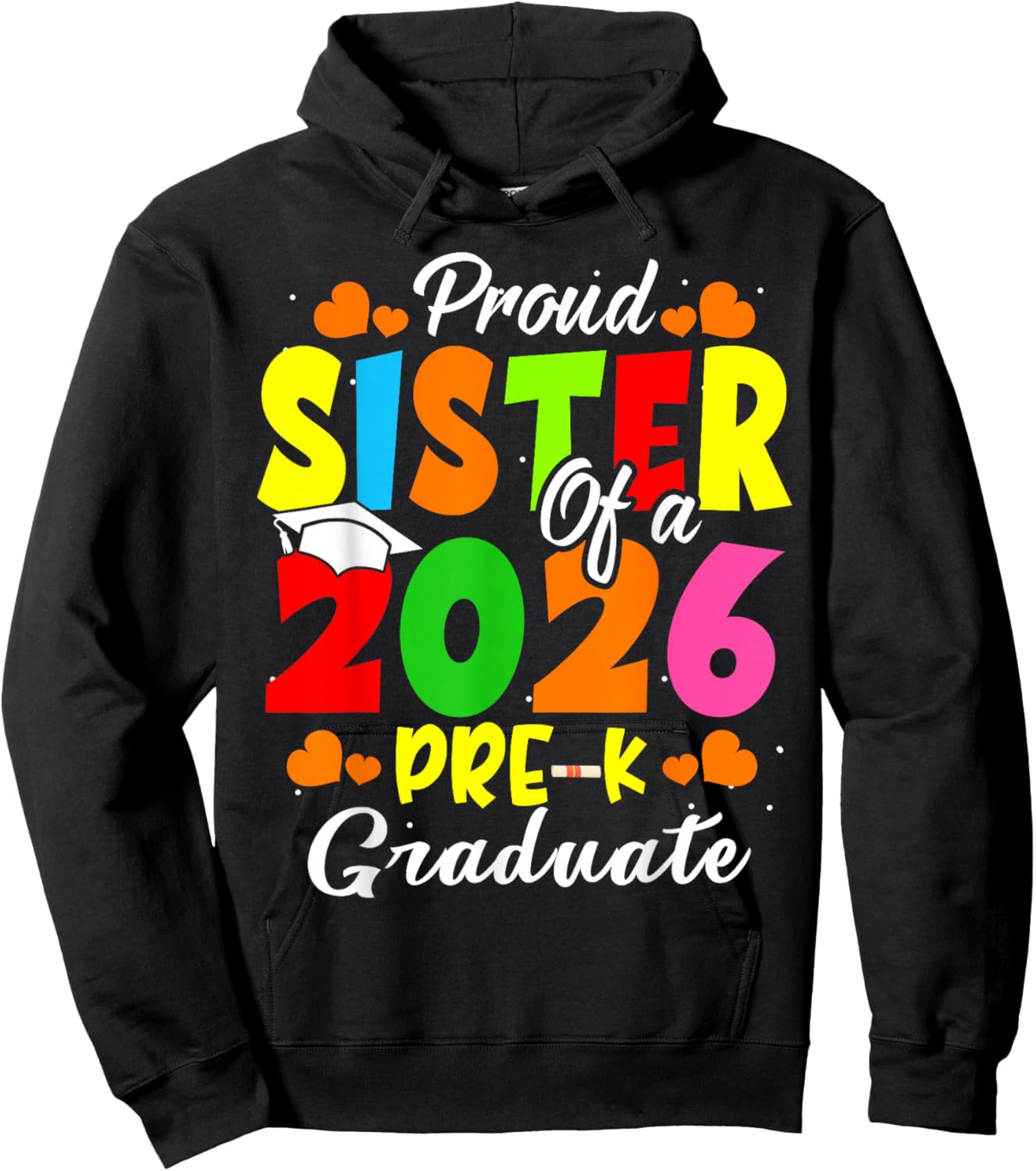 Proud Sister of 2026 Pre-K Graduate Mothers Day Graduation Hoodie - Hoodie | Black