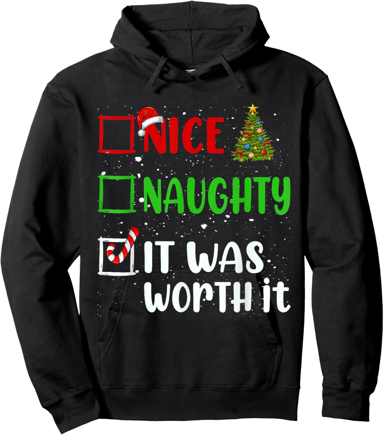 Nice Naughty It Was Worth It Christmas List Holiday Xmas Hoodie - Hoodie | Black