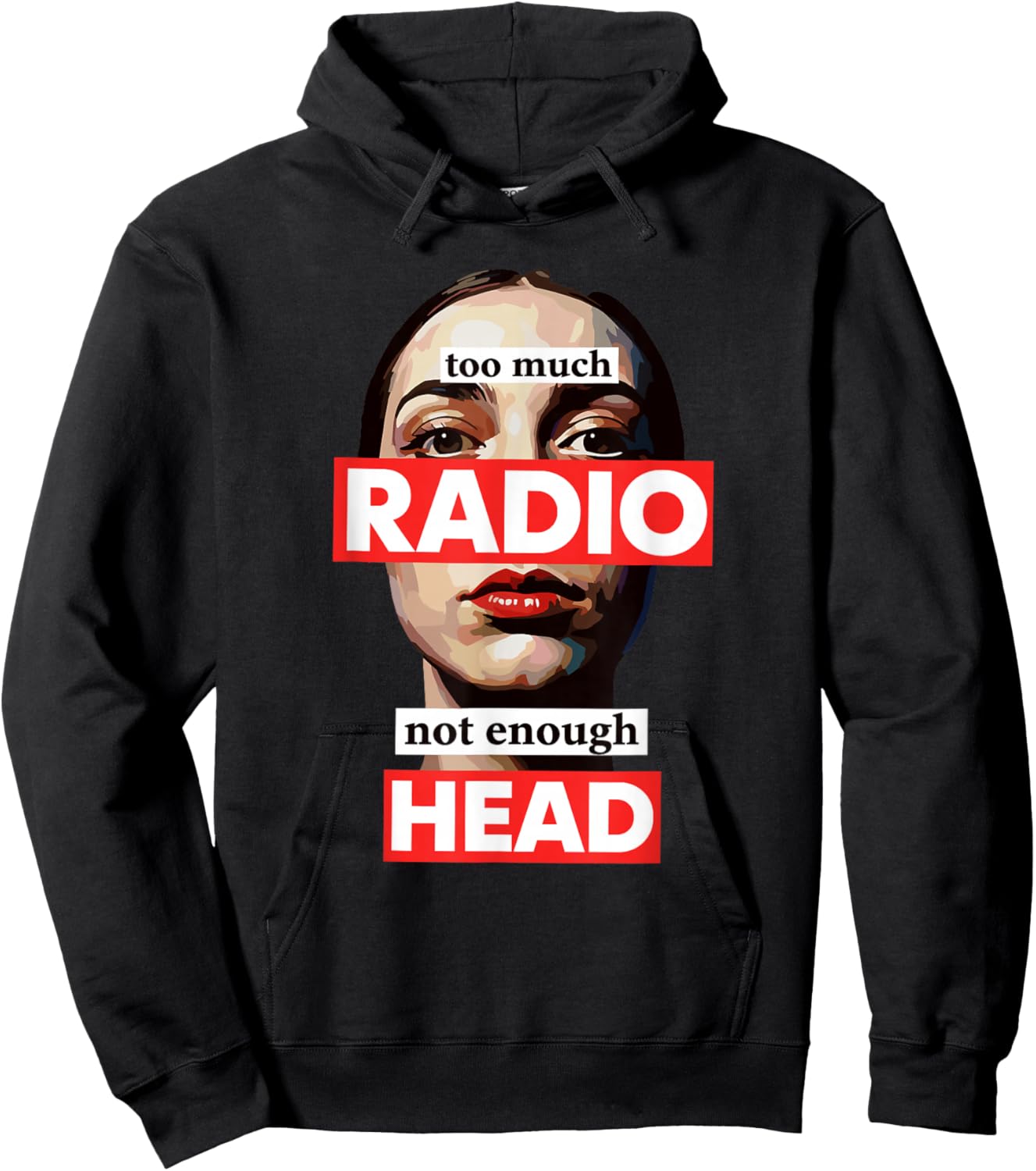 Too Much Radio Not Enough Head Meme Hoodie - Hoodie | Black
